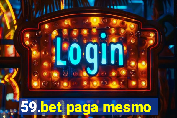 59.bet paga mesmo